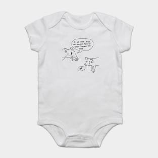 If we were dogs Baby Bodysuit